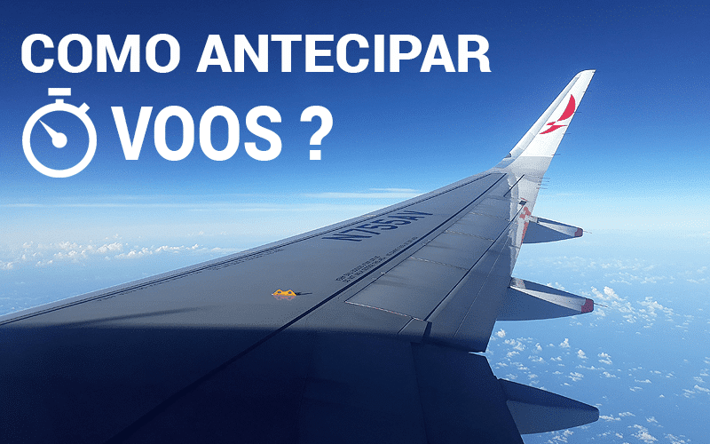 Como Antecipar Voos Gol Azul E Latam Viagens Pelo Mundo