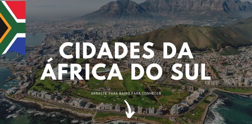 Conheça 7 Cidades da África do Sul para visitar!